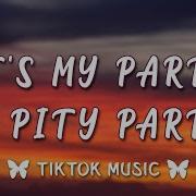 It S My Party Tik Tok