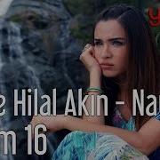 Yeni Gelin 16 Bölüm Feride Hilal Akın Nayino