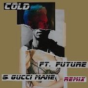 Maroon 5 Cold Remix Ft Future Gucci Mane