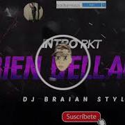 Dj Braian Style Intro Rkt Bien Bellaca