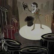 Maxwell Title Theme Don T Starve