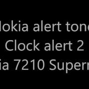 Nokia Alert Tone Clock Alert 2 Nokia 7210 Supernova