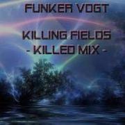 Funker Vogt Killing Fields Killed Mix