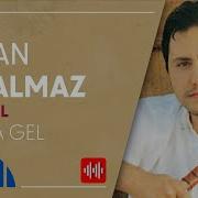 Salinda Gel Orhan Hakalmaz