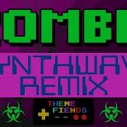 Zombie Synthwave Remix