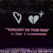 Lil Peep Sunlight On Your Skin