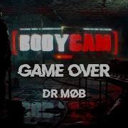 Dr Møb Game Over Bodycam