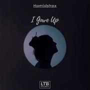 Hamidshax Igave Up