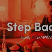 Step Back 1Nonly Slowed