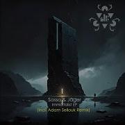 Immortalist Adam Sellouk Remix Sassa Jäger Maybemahri