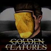 Golden Features Tell Me Ft Nicole Millar Official Audio