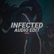 Infected Edit Audio Slowed