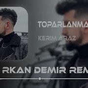 Toparlanmam Lazım Remix