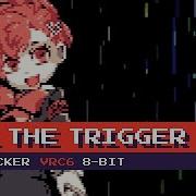 Pull The Trigger 8 Bit Vrc6 Persona Q2