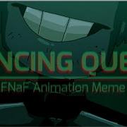 Dancing Queen Five Nights At Freddy S Animation Meme