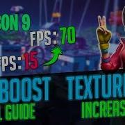 Fortnite Season 9 Fps Boost And Textures Fix Full Guide 2019