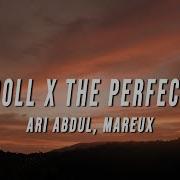 Ari Abdul X Mareux Baby Doll X The Perfect Girl