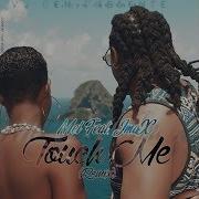 Touch Me Remix