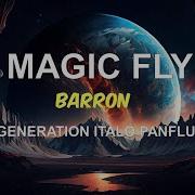 Barron Magic Fly New Generation Italo Panflute Mix