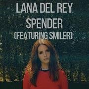 Lana Del Rey Big Spender