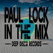 Deep House Deep Disco Records 57 In The Mix With Paul Lock 2021