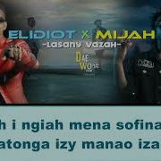 Elidiot Feat Mijah Lasany Vazah Lyrics Vide O