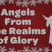 Angels From The Realms Of Glory