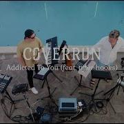 Coverrun Tyler Hooks Addicted To You Extended Mix