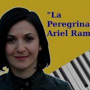 La Peregrinacion By Ariel Ramirez Paul Mauriat Alouette Piano Cover