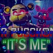 Fnaf It S Me На Русском