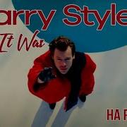 Harry Styles As It Was На Русском