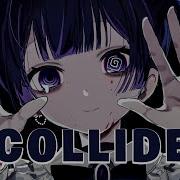 Nightcore Collide Lyrics