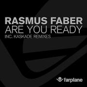 Rasmus Faber Feat Emily Mcewan Are You Ready Rasmus Faber Farplane Club Mix