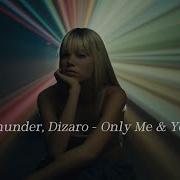 Thunder Dizaro Only Me You