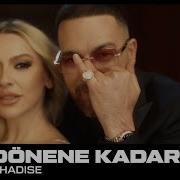 Hadise Sen Donen Kadar