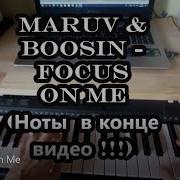 Maruv Boosin Focus On Me Обучение Ноты В Конце Видео
