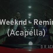 Reminder Acapella The Weeknd