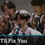 Fix You By Bts 2021