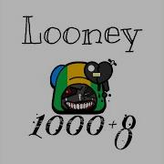 Looney 1000 8