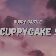 The Cuppycake Song Buddy Castle