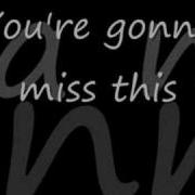 You Re Gonna Miss This Trace Adkins With Lyrics