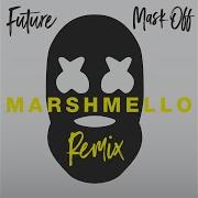 Future Mask Off Marshmello Remix Audio