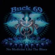 No Medicine Like The Blues Buck69