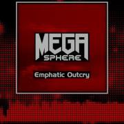 Megasphere Emphatic Outcry Cut