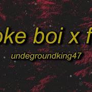 Fein X Broken Boi Boi