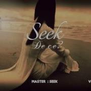 Seek De Ce