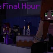 In The Final Hour Song By Episound Mincraft Animation Collab