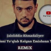 Jaloliddin Ahmadaliyev Meni Yo Qlab Kelgan Emishsan Yor Remix