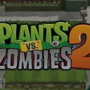 Plants Vs Zombies 2 Music Modern Day First Wave Grasswalk Extended Hd