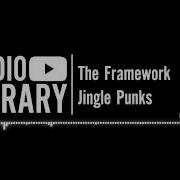 The Framework Jingle Punks Royalty Free Music